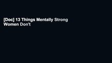 [Doc] 13 Things Mentally Strong Women Don't Do: Own Your Power, Channel Your