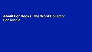 About For Books  The Word Collector  For Kindle