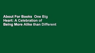 About For Books  One Big Heart: A Celebration of Being More Alike than Different  Best Sellers