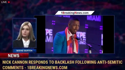 Nick Cannon responds to backlash following anti-Semitic comments - 1BreakingNews.com