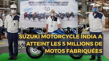 SUZUKI MOTORCYCLE INDIA A ATTEINT LES 5 MILLIONS DE MOTOS FABRIQUÉES