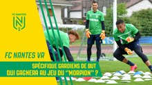 FC Nantes VR : Quel gardien alignera les coupelles sur la grille ?