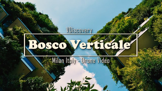 Bosco Verticale - Milan Italy (Drone Video)