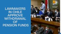Chile: Lawmakers Approve Withdrawal of Pension Funds