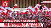 Chivas pidió a su afición no recibirlos en aeropuerto ni hotel de la CDMX