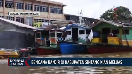 Banjir di Sintang Makin Meluas