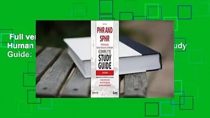 Full version  Phr and Sphr Professional in Human Resources Certification Complete Study Guide: