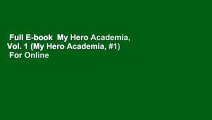 Full E-book  My Hero Academia, Vol. 1 (My Hero Academia, #1)  For Online