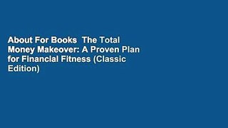 About For Books  The Total Money Makeover: A Proven Plan for Financial Fitness (Classic Edition)