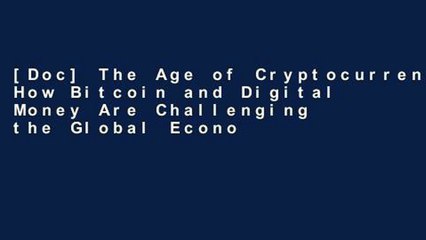 [Doc] The Age of Cryptocurrency: How Bitcoin and Digital Money Are Challenging