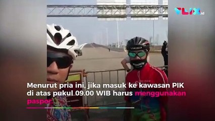 Viral Pesepeda Dilarang Masuk PIK 2
