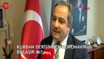 Kurban derisinde koronavirüs bulaşır mı? İşte yanıtı