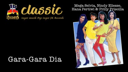 Mega Selvia, Nindy Ellesse, Hana Pertiwi & Prilly Priscilla - Gara-Gara Dia (Official Music Video)