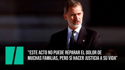 "Este acto no puede reparar el dolor de muchas familias, pero sí hacer justicia a su vida