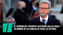 El hermano del periodista José María Calleja habla en nombre de las familias de todas las víctimas