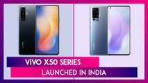 Vivo X50 & Vivo X50 Pro with Snapdragon 765G Launched in India; Prices, Features, Variants & Specs