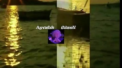 Ayvalık Güzeli **şiir seslendiren video **Aynur AVCI