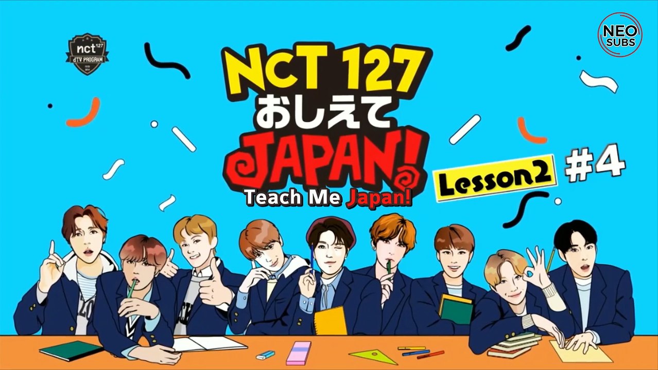 [NEOSUBS] 190915 NCT 127 Teach Me Japan! Lesson...