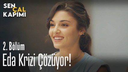 Eda krizi çözüyor - Sen Çal Kapımı 2. Bölüm