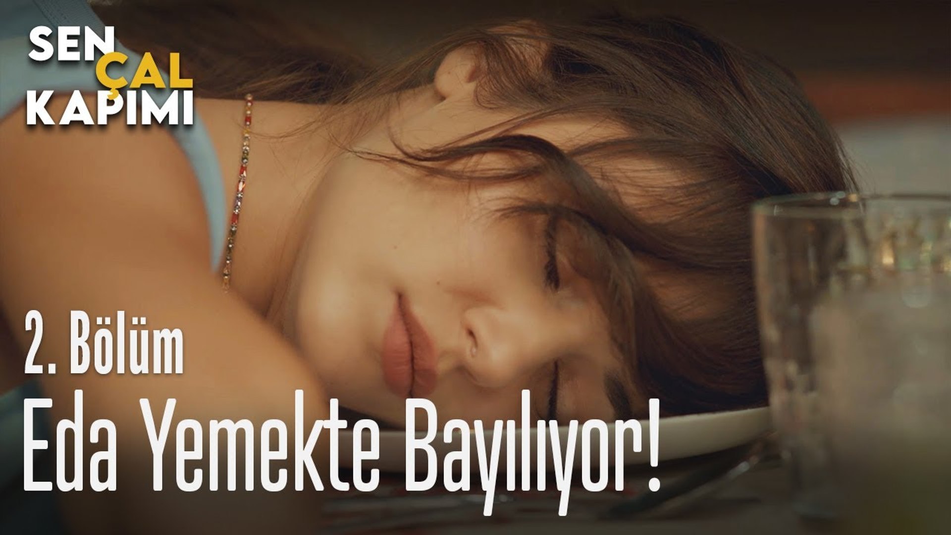 eda yemekte bayiliyor sen cal kapimi 2 bolum dailymotion video