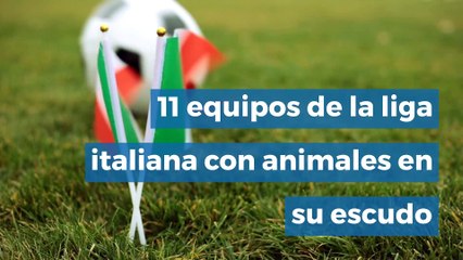 11 equipos de la liga italiana con animales en su escudo