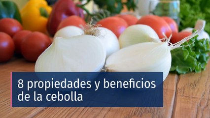 8 propiedades y beneficios de la cebolla