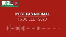 C'est pas normal du 16 juillet 2020 [Radio Côte d'Ivoire]