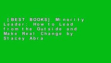 [BEST BOOKS] Minority Leader: How to Lead from the Outside and Make Real