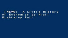 [NEWS]  A Little History of Economics by Niall Kishtainy Full