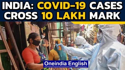 Download Video: Coronavirus cases cross 10 Lakh mark in India, biggest single spike in 24 hours | Oneindia News