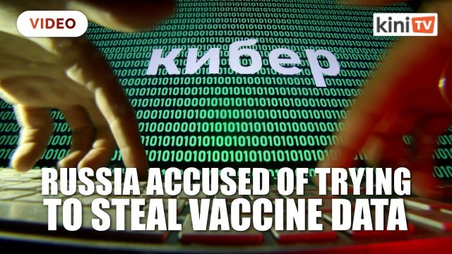 Russia trying to steal COVID 19 vaccine data, say UK, US and Canada