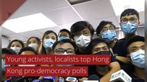 Young activists, localists top Hong Kong pro-democracy polls, and other top stories from July 17, 2020.