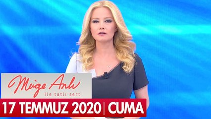 Müge Anlı ile Tatlı Sert 17 Temmuz 2020