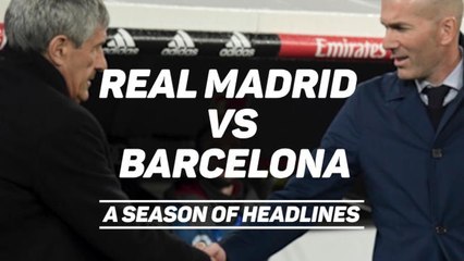 Real vs Barca - a season in words