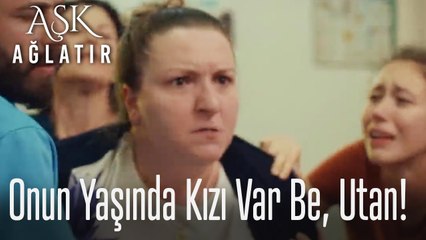 Onun yaşında kızı var be, utan!