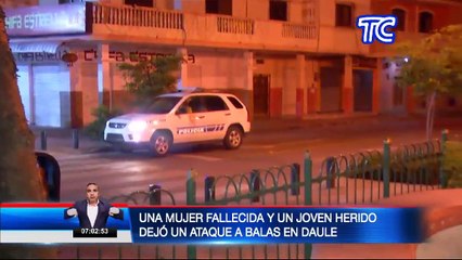 Una mujer fallecida y un joven herido dejó un ataque a balas en Daule