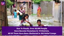 Assam Floods: Death Toll Rises To 71, Over 49,000 People Become Homeless In 19 Districts