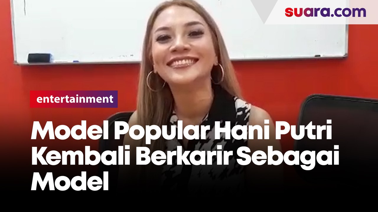 Model Popular Hani Putri Kembali Berkarir Sebagai Artis dan Model
