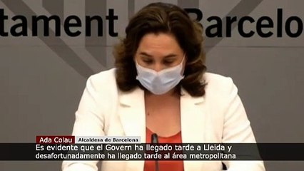 Colau: "El Govern ha llegado tarde a Lleida y desafortunadamente al área metropolitana"