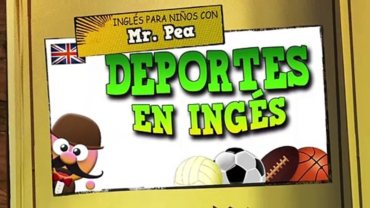 LOS DEPORTES EN INGLÉS - INGLÉS PARA NIÑOS CON MR.PEA