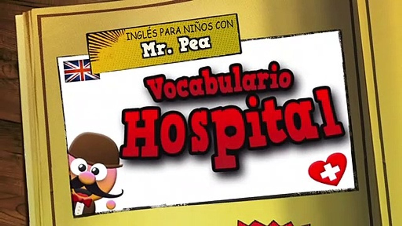 Vocabulario de hospital en inglés - Inglés para niños con Mr.Pea