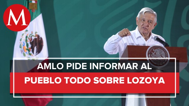 AMLO pide a FGR informar al pueblo sobre el caso Emilio Lozoya