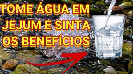 TOME ÁGUA EM JEJUM E SINTA OS BENEFÍCIOS #01
