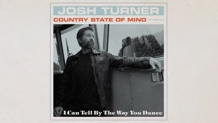 Josh Turner - I Can Tell By The Way You Dance (Audio)