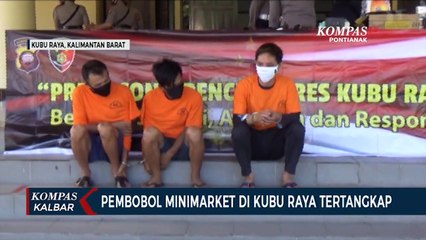 Polres Kubu Raya Tangkap Pelaku Pembobol Minimarket