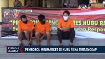 Polres Kubu Raya Tangkap Pelaku Pembobol Minimarket
