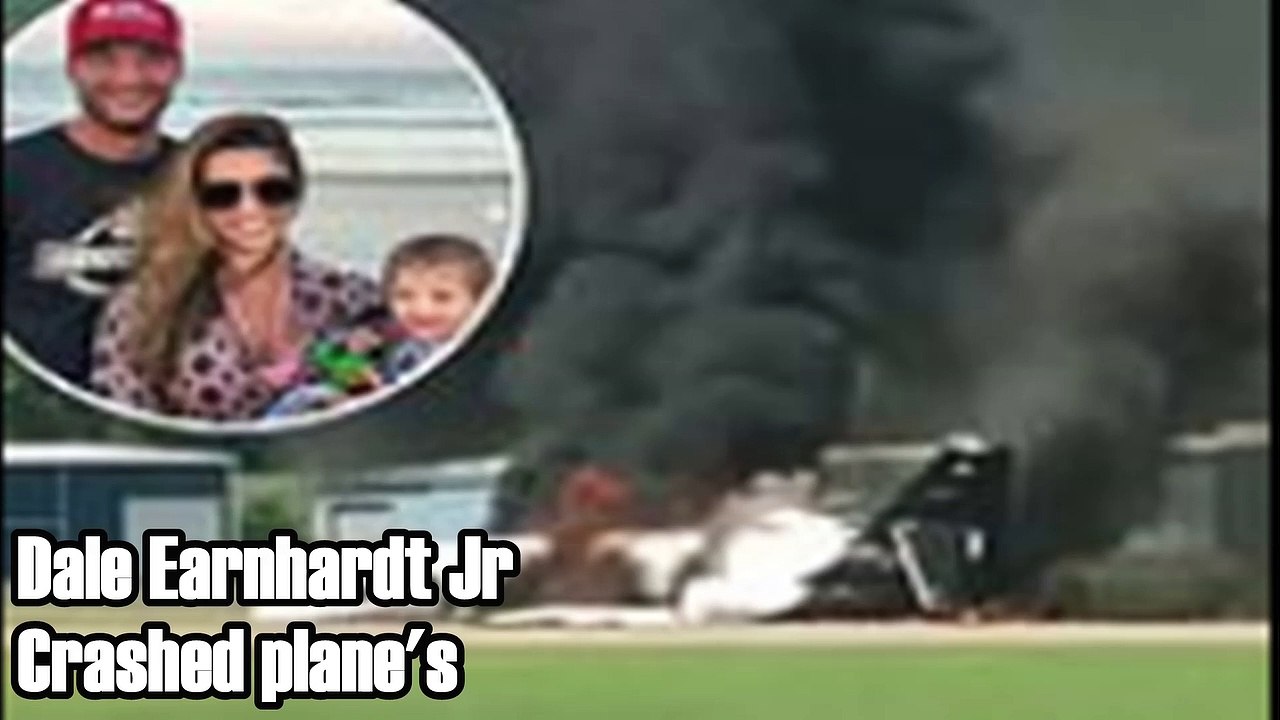 Details released in crash of plane carrying NASCAR driver Earnhardt Jr.
