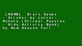 [NEWS]  Brain Games - Sticker by Letter: Robots (Sticker Puzzles - Kids