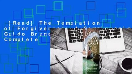 [Read] The Temptation of Forgiveness: A Commissario Guido Brunetti Mystery Complete