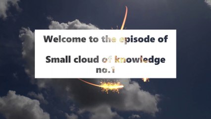 Small cloud of knowledge episode no.1